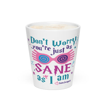 Harry Potter – Luna Lovegood “You’re Just As Sane As I Am” – Latte Mug - Park Shirts Store