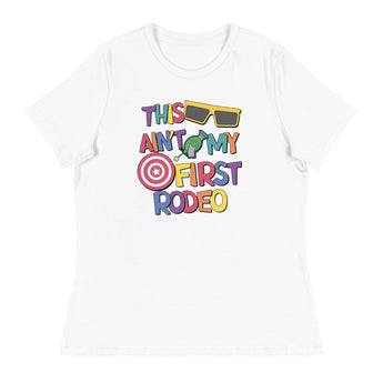 This Ain't My First Rodeo - Women's Fit t-shirt - Park Shirts Store