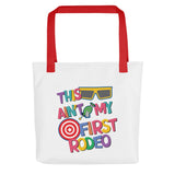 This Ain't My First Rodeo Tote Bag - Park Shirts Store