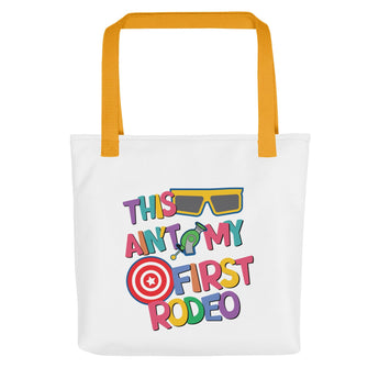 This Ain't My First Rodeo Tote Bag - Park Shirts Store