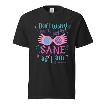 Luna Inspired Shirt | You’re Just As Sane As I Am Tee | Whimsical Fantasy Shirt | Unique Gift for Fans - Park Shirts Store