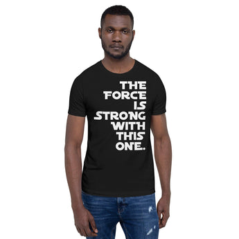The Force Is Strong With This One - Park Shirts Store