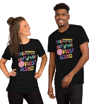 This Ain't My First Rodeo - Park Shirts Store