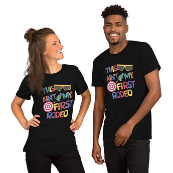 This Ain't My First Rodeo - Park Shirts Store