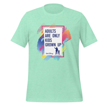 Adults Are Only Kids Quote - Park Shirts Store