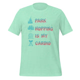 Disney Park Hopping Is My Cardio - Park Shirts Store