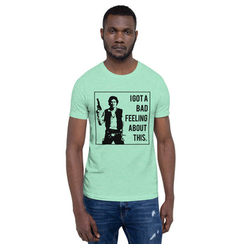 Han Solo, I Got A Bad Feeling - Black - Park Shirts Store