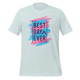 Best Day Ever - Park Shirts Store