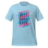 Best Day Ever - Park Shirts Store