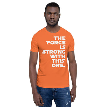 The Force Is Strong With This One - Park Shirts Store