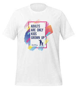 Adults Are Only Kids Quote - Park Shirts Store