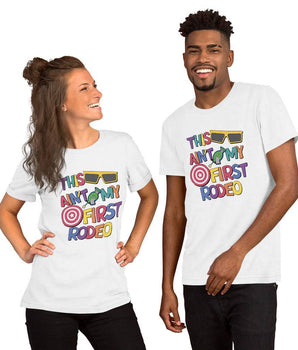 This Ain't My First Rodeo - Park Shirts Store