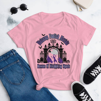 Welcome Foolish Mortals Women's Fit - Park Shirts Store