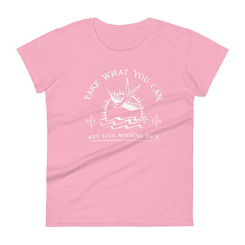 Take What You Can Women's Fit - Park Shirts Store