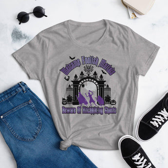 Welcome Foolish Mortals Women's Fit - Park Shirts Store