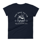 Take What You Can Women's Fit - Park Shirts Store